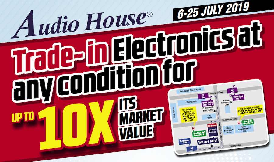 Trade-in your electronics at Audio House, valid till 25 July