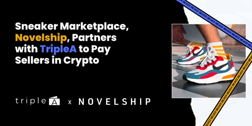 Sneaker Marketplace, Novelship, Partners with TripleA to Pay Sellers in Crypto